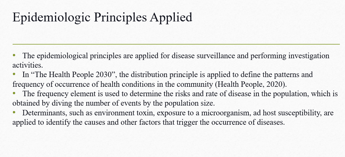 Identify the epidemiologic principles that were applied based on what you studied on the lecture.