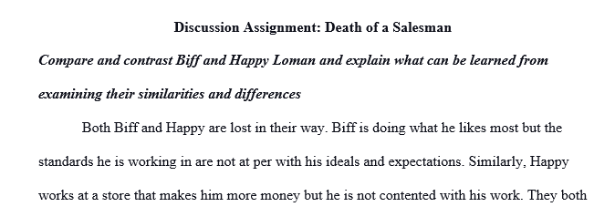 Compare and contrast Biff and Happy Loman and explain what can be learned from examining their similarities and differences.