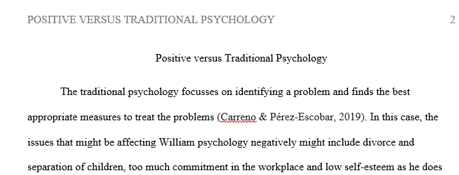 Discuss William’s situation from the perspective of traditional psychology. What information would be most important?