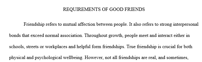 Epictetus offers an account of what is required to be a friend. He seems to think that the only way one can truly be a friend is if one is a good person.