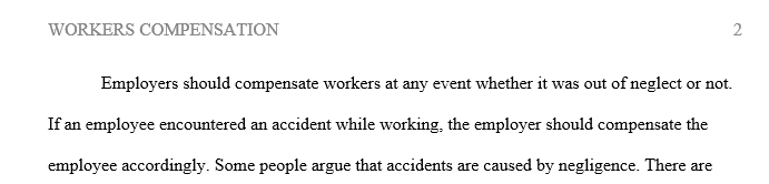 Explain the rationale for workers’ compensation. What are the objectives of workers’ compensation?