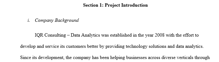 Write a four to six (4-6) page project introduction that documents the current state of the organization expands upon the information given