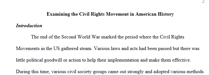 Write a paper (4-6 pages) examining the Civil Rights Movement in American history.