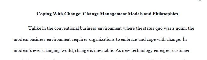 Submit a scholarly 2- to 4-page evaluation of two change management philosophies and models.