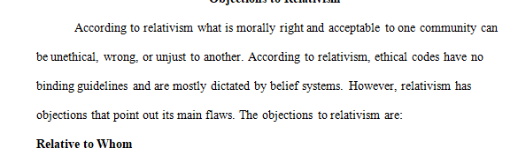 Consider the four different objections the author considers in the section entitled Objections to Relativism.