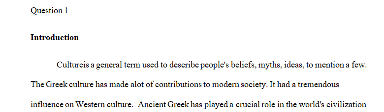 Classical Greek culture has made numerous and lasting contributions to the civilization of the world.