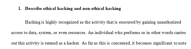 Describe ethical hacking and non-ethical hacking.