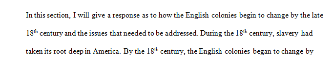 How did the English colonies begin to change by the middle to late 18th century and what issues needed to be addressed