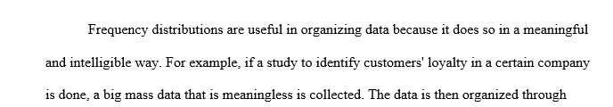 Are frequency distributions the only methods that researchers use to organize data