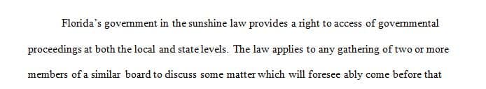 Given your current employment situation explain how Florida's Open Records and Sunshine Laws affect your situation.